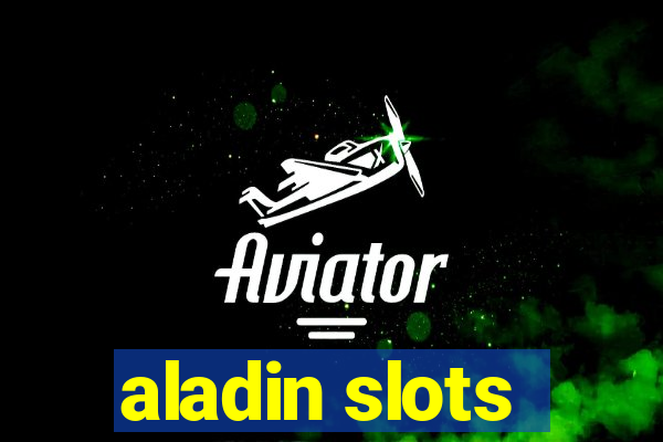 aladin slots